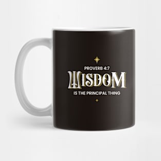 Wisdom Is The Principal Thing Mug